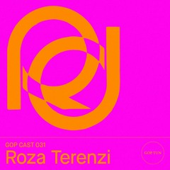 Gop Cast 031 - Roza Terenzi