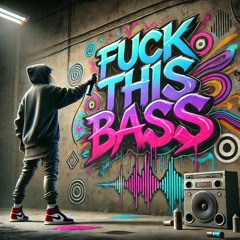 Equal (ES) - Fuck This Bass [FREE DL]