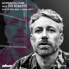 Hypercolour with Ste Roberts - 25 September 2022