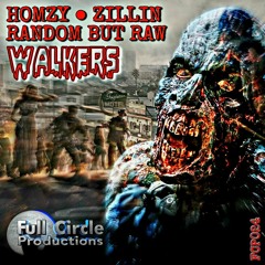Walkers - Zillin, Homzy, Random But Raw