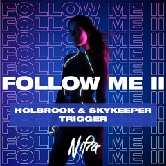 Holbrook & Skykeeper - Trigger [Featured on Follow Me II]