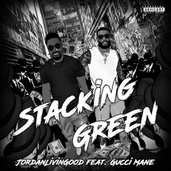 Stacking Green (Feat. Gucci Mane)