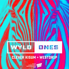 Clever Kisum + We5tDr1p - Wyld Ones 🦓