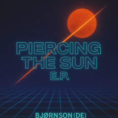 piercing the sun