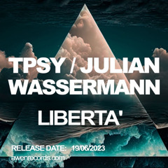 TPSY - Libertà (Julian Wassermann Remix)