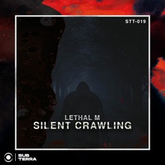 Lethal M - Silent Crawling (Free Download)