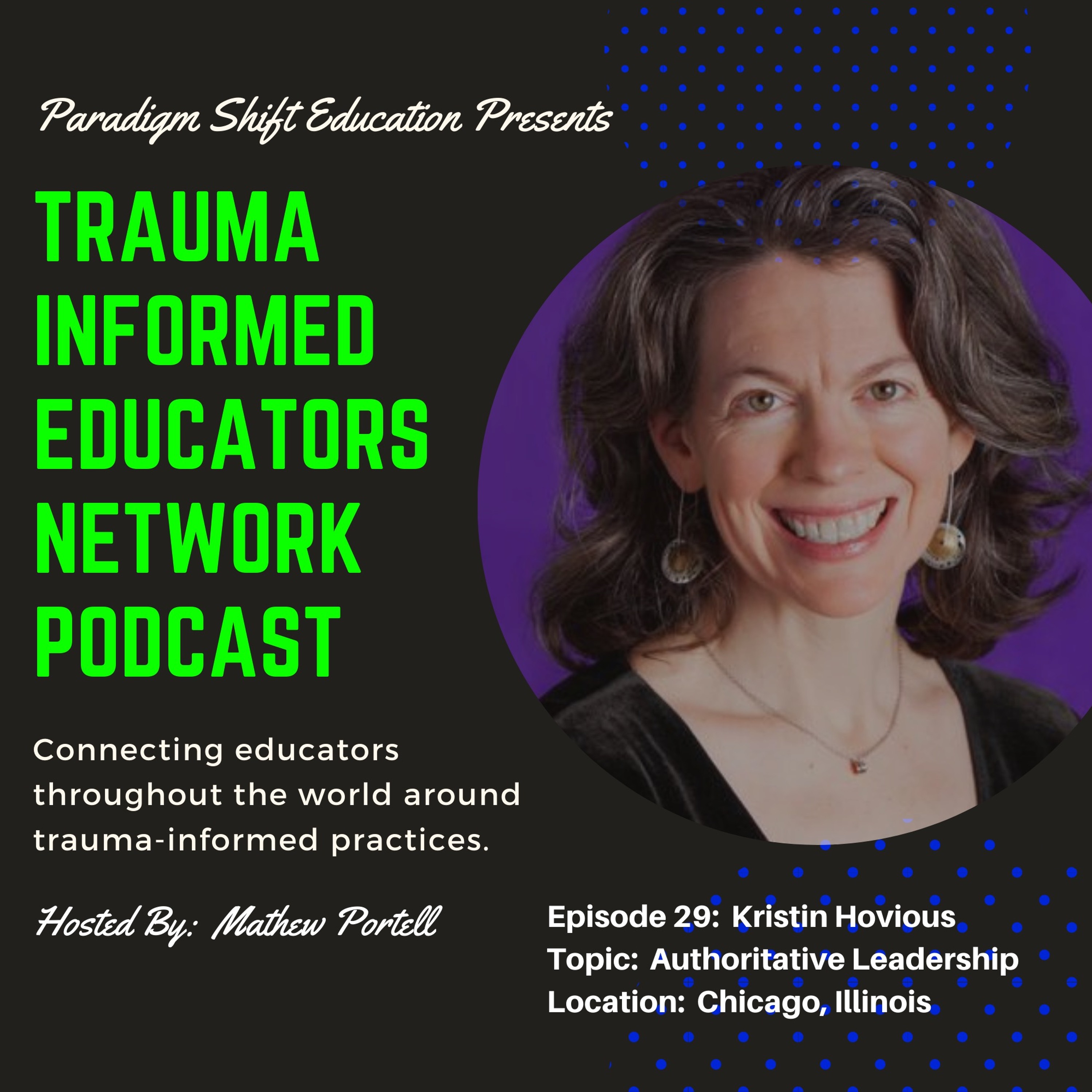 Episode 29:  Kristin Hovious - Trauma Informed Educators Network Podcast