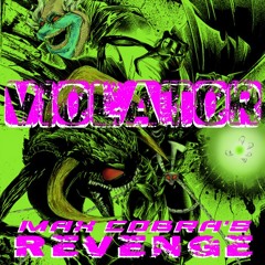D fens - Violator -  Max Cobra's Revenge