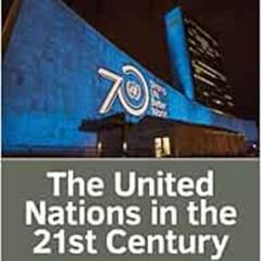 [VIEW] EPUB 🗂️ The United Nations in the 21st Century (Dilemmas in World Politics) b