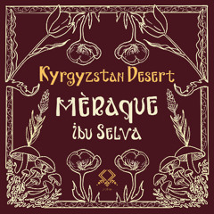 Meraque - Kyrgyzstan Desert