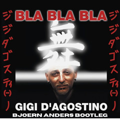 Bla Bla Bla ( Bjoern Anders Bootleg) FREEDOWNLOAD