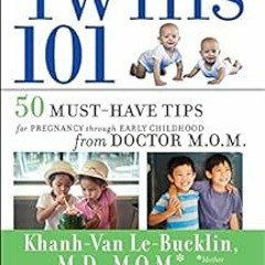 ACCESS EPUB KINDLE PDF EBOOK Twins 101: 50 Must-Have Tips for Pregnancy through Early