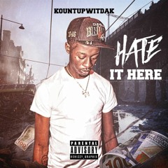 KountUpWitdaK - Hate It Here