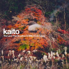 Kaito - The Land That Breathes in Millions of Colors (PREVIEW)