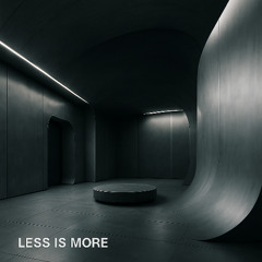 Less is More - Ouzil Jagger
