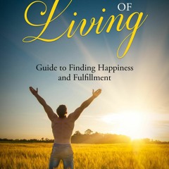 FREE READ (✔️PDF❤️) The art of living: A guide to finding happiness and fullfill