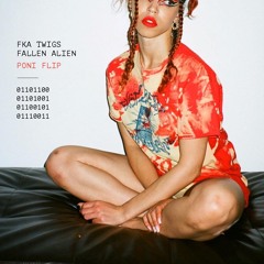 FKA Twigs - Fallen Alien (Poni Flip)
