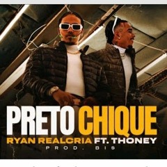 Ryan Realcria ft. Thoney - Preto Chique (Prod. Bi$)