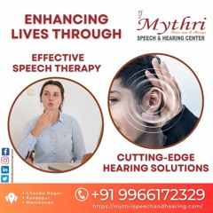 Mythri Speech And Hearing Center Chanda Nagar | Best Speech And Hearing Center Chanda Nagar