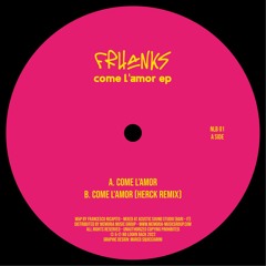 Frhanks - Come l'amor incl. Herck Remix // NLB01