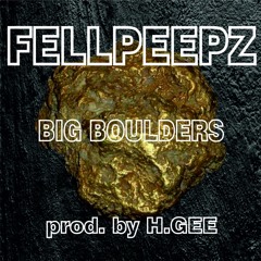 Big Boulders (prod. By H.Gee)