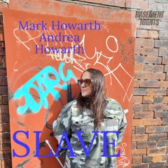 Mark Howarth & Andrea Howarth - Slave