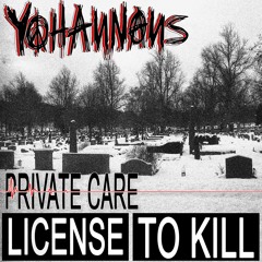 License to Kill (Private Care)