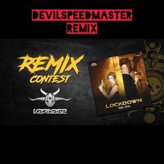 Lockdown Remix Contest(DevilSpeedMaster Remix)(Free Track)
