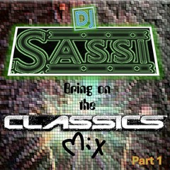 Bring on the Classics (bouncing tracks from  the 90's to early oo's) Mix Part 1