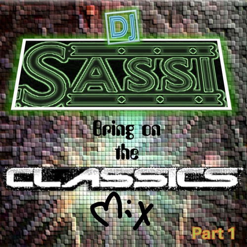 Bring on the Classics (bouncing tracks from  the 90's to early oo's) Mix Part 1