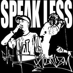 Speak Less - Kilnizm x CKUR
