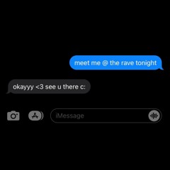 meetme@therave<333