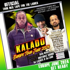 Kalado Europe Tour 2024 Official Mix Tape