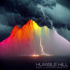 Humble Hill - Perl, Stanny Suavvv