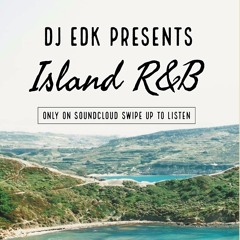DJ EDK Presents - Island RNB Mix |Live In Greece|