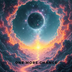 ONE MORE CHANCE