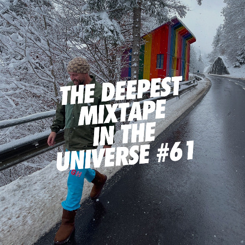 The Deepest Mixtape In The Universe #61