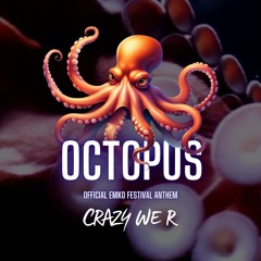Octopus (official Emko festival anthem)