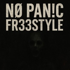 NØ PAN!C FR33STYLE