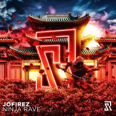 Jofirez - Ninja Rave