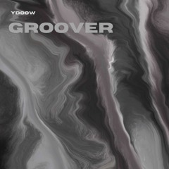 GROOVER
