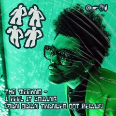 the weeknd - I feel It Coming (Van Damns tranced oot Remix)