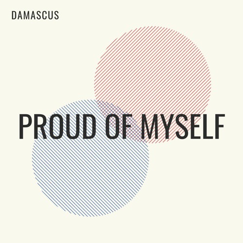 Stream Proud Of Myself By Damascus Listen Online For Free On Soundcloud