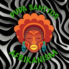 Afrikanism By Duda Santtos (B-Day Set)