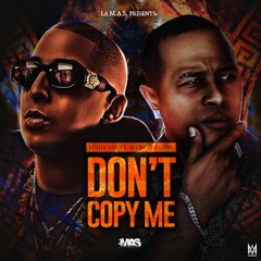 Don't Copy Me (ft. Ñengo Flow)