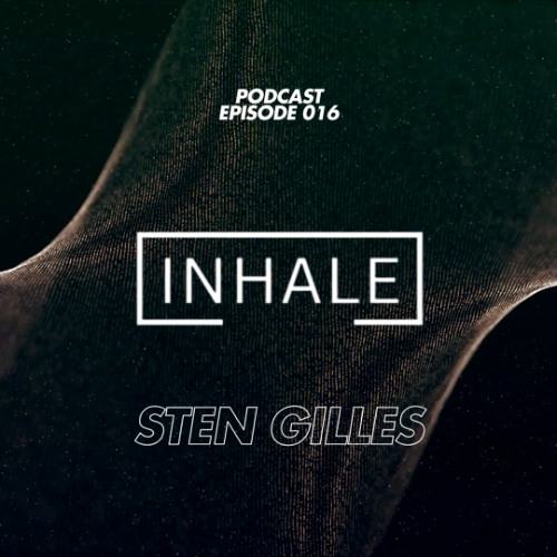 Inhale presents Sten Gilles
