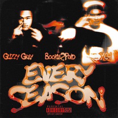Every Season Feat. Glizzy Grey X YC4 (Prod. By Verse2Beats)