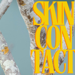 S K I N C O N T A C T | VOL.6