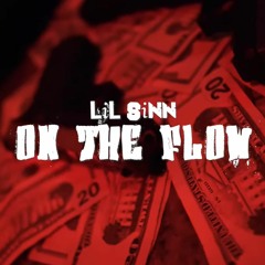 Lil Sinn - On The Flow