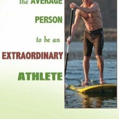 kindle Training The Average Person To Be An Extraordinary Athlete